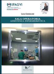 Sala operatoria. Assistenza infermieristica di Luca Cozzolino edito da Nuova Cultura