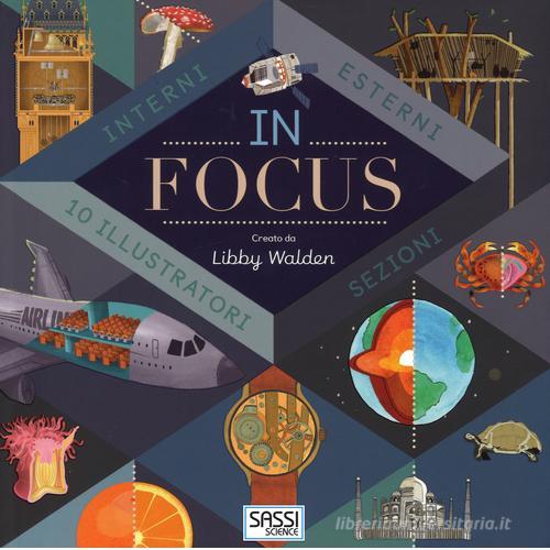 In focus. Ediz. illustrata di Libby Walden edito da Sassi