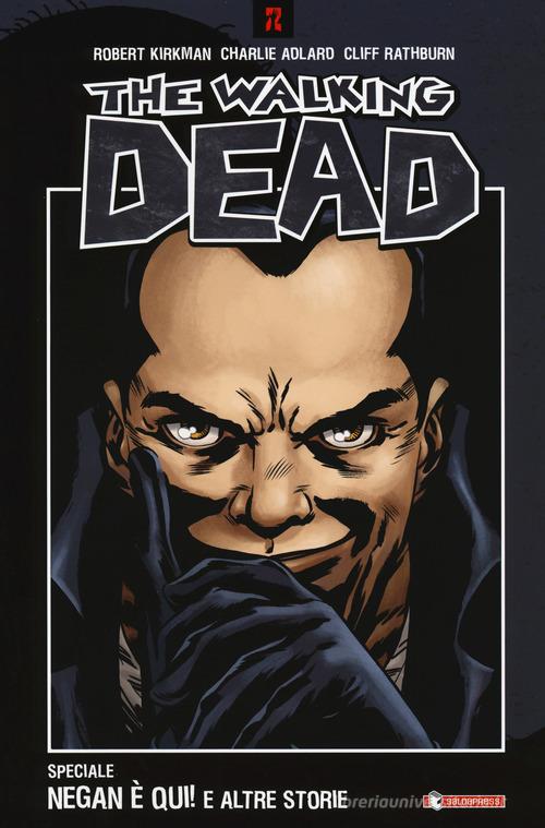 Negan è qui! e altre storie. The walking dead di Robert Kirkman edito da SaldaPress