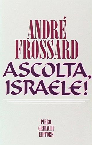 Ascolta, Israele! di André Frossard edito da Gribaudi