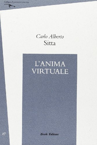 L' anima virtuale di Carlo A. Sitta edito da Book Editore