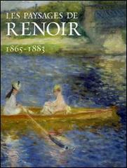 Les paysages de Renoir 1865-1883. Catalogo della mostra (Londres, février-mai 2007; Ottawa, juin-september 2007; Philadelphie, octobre 2007-janvier 2008) edito da 5 Continents Editions