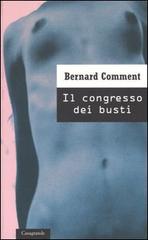 Il congresso dei busti di Bernard Comment edito da Casagrande