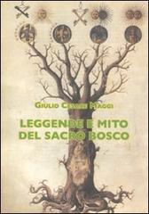 Leggende e mito del Sacro Bosco di G. Cesare Maggi edito da La Vita Felice