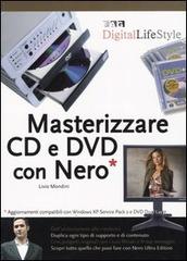 Masterizzare CD e DVD con Nero di Livio Mondini edito da FAG