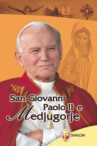 San Giovanni Paolo II e Medjugorje di Eduard Percic edito da Editrice Shalom