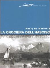 La crociera dell'hascisc di Henry de Monfreid edito da Magenes