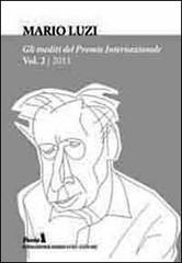 Gli inediti del Premio internazionale Mario Luzi 2011 vol.2 edito da Fondazione Mario Luzi