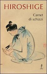 Hiroshige. Carnet di schizzi edito da L'Ippocampo