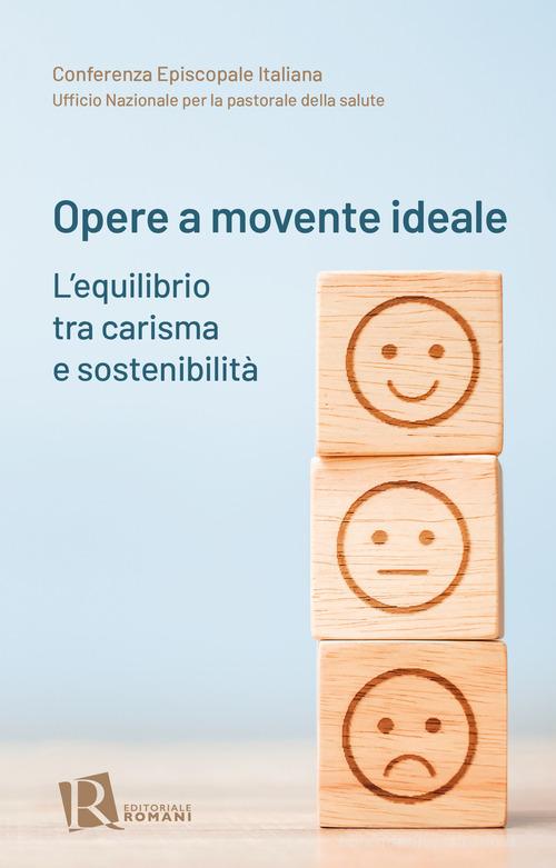 Opere a movente ideale. L'equilibrio tra carisma e sostenibilità edito da Editoriale Romani