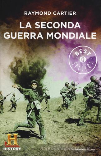 La seconda guerra mondiale di Raymond Cartier edito da Mondadori