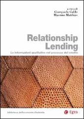 Relationship lending. Le informazioni qualitative nel processo del credito di Giampaolo Gabbi, Massimo Matthias edito da EGEA