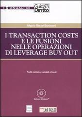 I transaction costs e le fusioni nelle operazioni di leverage buy out. Con CD-ROM di Angelo R. Bonissoni edito da Il Sole 24 Ore