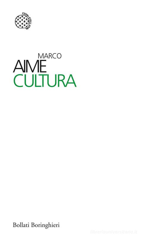 Cultura di Marco Aime edito da Bollati Boringhieri