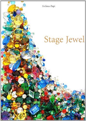 Stage jewels di Stefano Papi edito da Mondadori Electa