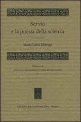 Servio e la poesia della scienza di M. Luisa Delvigo edito da Fabrizio Serra Editore