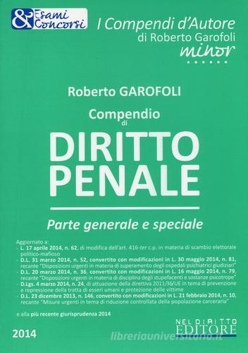 Compendio di diritto penale. Parte generale e speciale di Roberto Garofoli edito da Neldiritto Editore