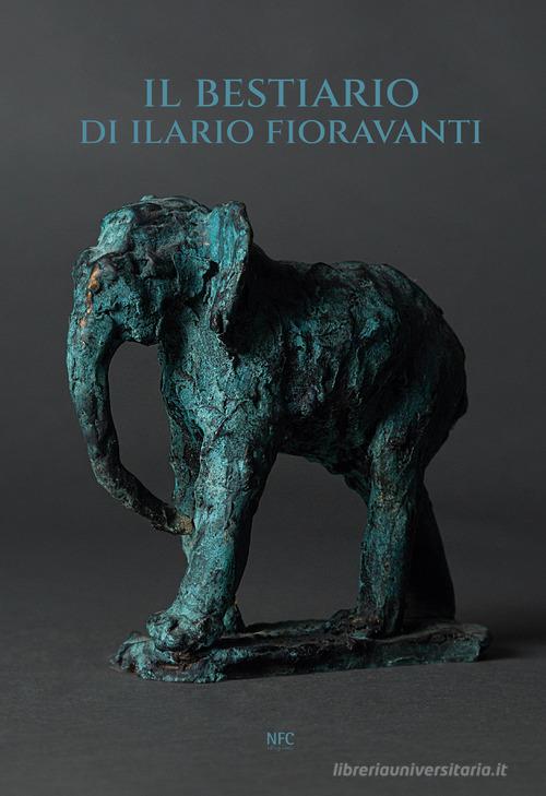 Il bestiario di Ilario Fioravanti. Nuova ediz. edito da NFC Edizioni
