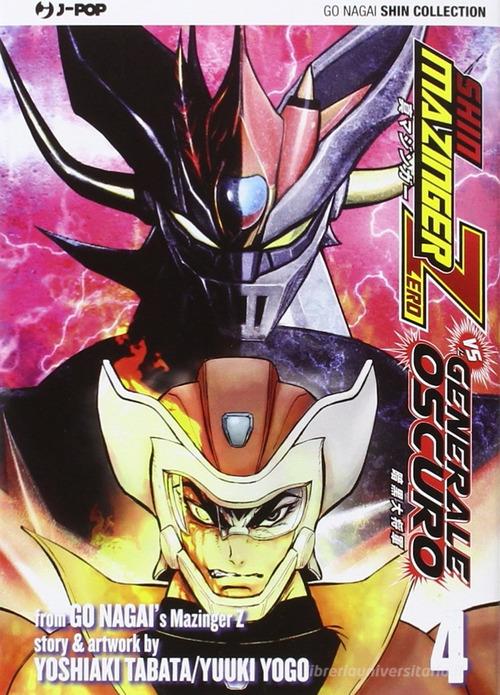 Shin Mazinger Zero vs il Generale Oscuro vol.4 di Go Nagai, Yoshiaki Tabata, Yuki Yogo edito da Edizioni BD