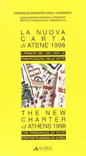 La nuova carta di Atene 1998. I principi del CEU per la pianificazione della città edito da Alinea