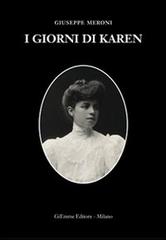 I giorni di Karen di Giuseppe Meroni edito da Meroni Giuseppe