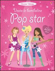 Pop star. Con adesivi di Lucy Bowman, Stella Baggott edito da Usborne Publishing