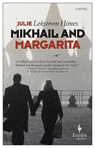 Mikhail and Margarita di Julie Lekstrom Himes edito da Europa Editions