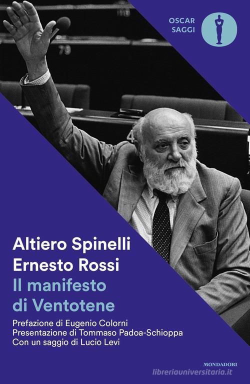 Il manifesto di Ventotene di Altiero Spinelli, Ernesto Rossi edito da Mondadori