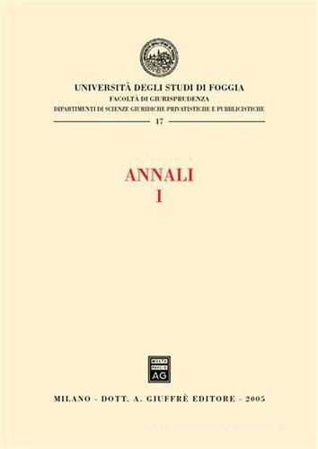 Annali della Facoltà di giurisprudenza dell'Università di Foggia vol.1 edito da Giuffrè