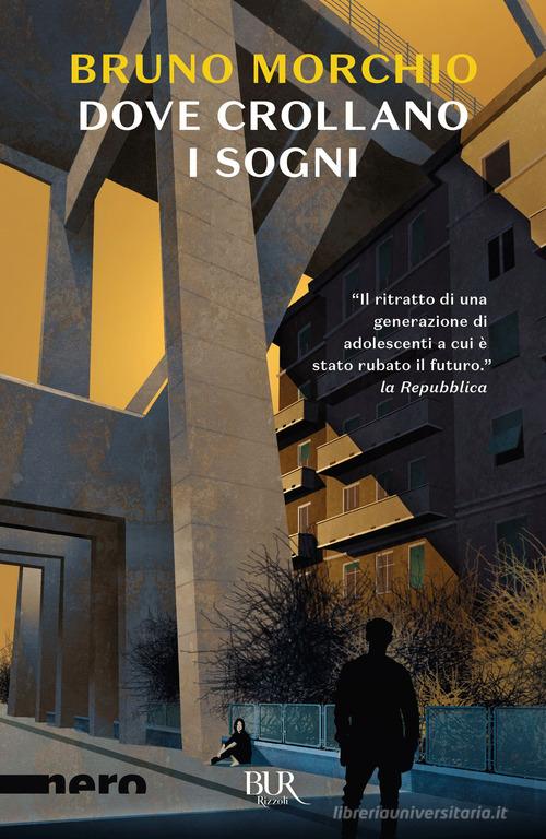 Dove crollano i sogni di Bruno Morchio edito da Rizzoli