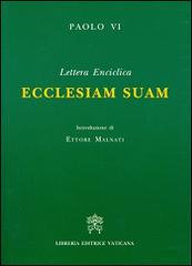 Ecclesiam suam. Lettera enciclica di Paolo VI edito da Libreria Editrice Vaticana