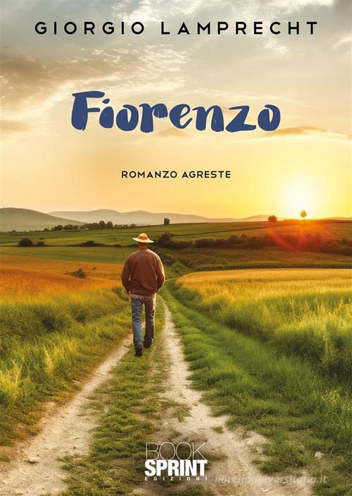 Libro Fiorenzo di Giorgio Lamprecht di BooksprintEdizioni