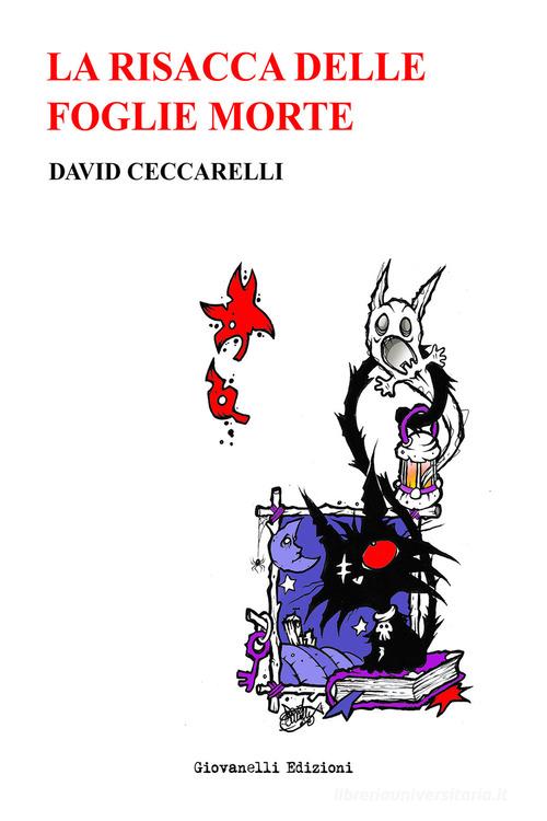 La risacca delle foglie morte di David Ceccarelli edito da Giovanelli Edizioni