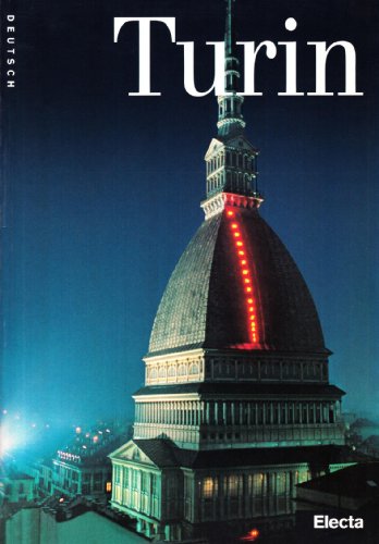 Torino meravigliosa. Ediz. tedesca di Luca Mozzati edito da Mondadori Electa