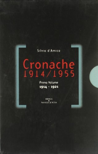 Cronache (1914-1918) di Silvio D'Amico edito da Novecento