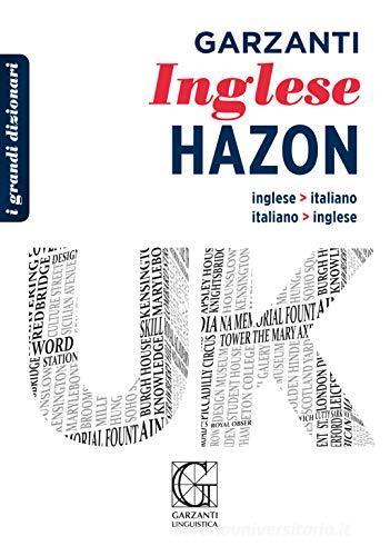 Grande dizionario Hazon di inglese. Inglese-italiano, italiano-inglese con  Spedizione Gratuita - 9788848003759 in Dizionari bilingui e multilingui