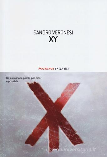 XY di Sandro Veronesi edito da Fandango Libri
