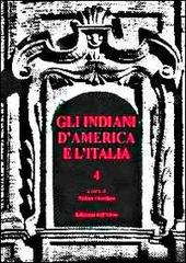 Gli indiani d'America e l'Italia vol.4 edito da Edizioni dell'Orso