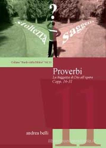 Proverbi. Studio della Bibbia di Andrea Belli edito da Youcanprint