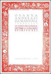 La santa dei Gonzaga. Lettere e colloqui spirituali di Osanna Andreasi edito da ESD-Edizioni Studio Domenicano