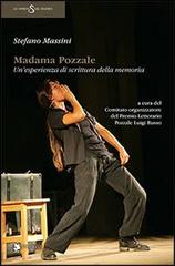 Madama Pozzale. Un'esperienza di scrittura della memoria di Stefano Massini edito da Titivillus