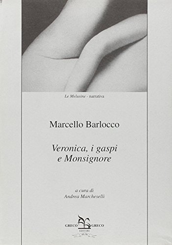 Veronica, i gaspi e monsignore di Marcello Barlocco edito da Greco e Greco