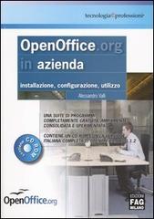 Openoffice.org in azienda. Installazione, configurazione, utilizzo. Con CD-ROM di Alessandro Valli edito da FAG