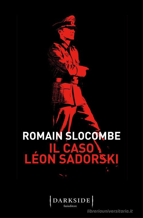 Il caso Léon Sadorski di Romain Slocombe edito da Fazi