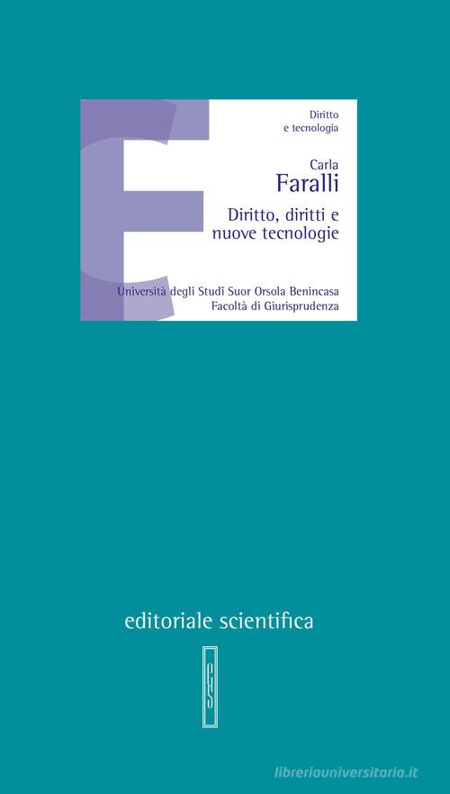 Diritto, diritti e nuove tecnologie di Carla Faralli edito da Editoriale Scientifica
