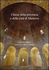 Chiese della provincia e della città di Mantova vol.2 di Franco Canova edito da E.Lui
