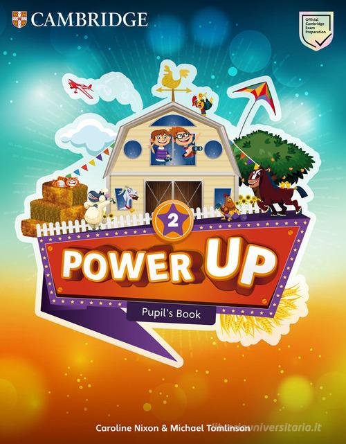 Power up. Level 2. Pupil's book. Per la Scuola elementare di Caroline Nixon, Michael Tomlinson, Colin Sage edito da Cambridge