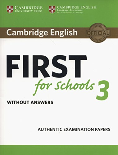 B2 First for schools. Cambridge English First for schools. Student's book without Answers. Per le Scuole superiori vol.3 edito da Cambridge