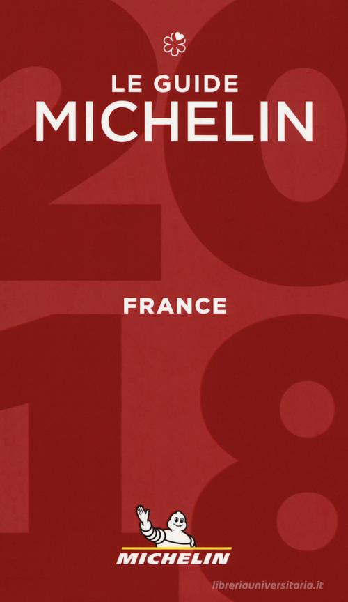 France 2018 edito da Michelin Italiana