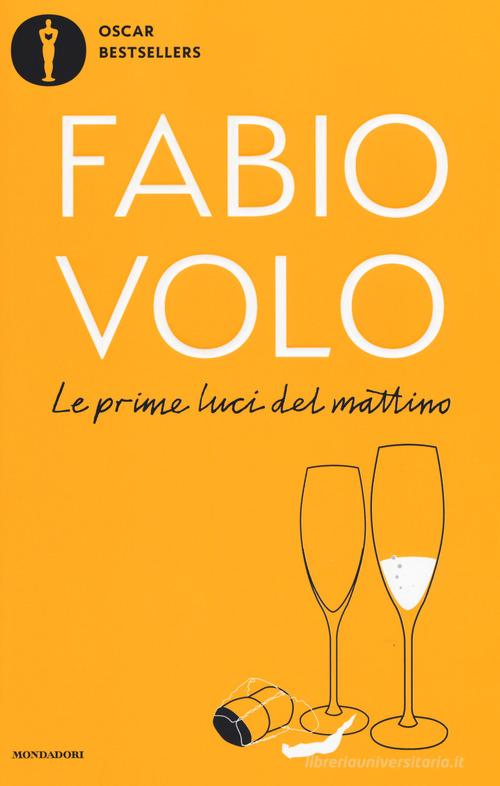 Le prime luci del mattino di Fabio Volo edito da Mondadori